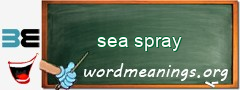 WordMeaning blackboard for sea spray